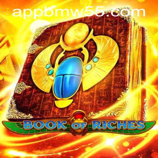 Exploring the Enchanting World of Book of Riches and the BMW55 App